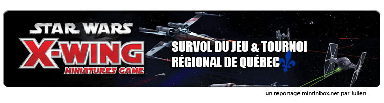 X-Wing miniatures Régional de Québec par Mintinbox