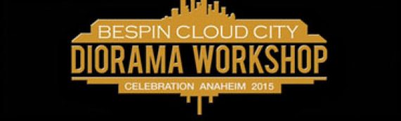 Star Wars Celebration Anaheim : Diorama Workshop