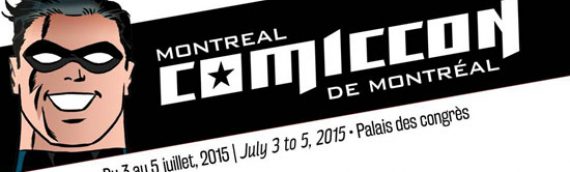 Comiccon de Montréal 2015 : Le planning
