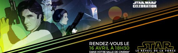 Star Wars Celebration Anaheim aussi France