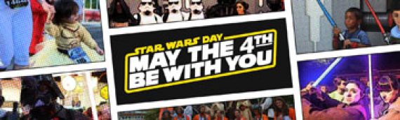 Star Wars Day : May The 4th Be With You