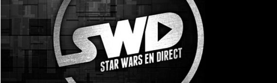 Star Wars en Direct : Émission #134 – En coulisse pour le 40e