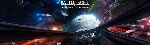 Star Wars Battlefront : Rogue One X-Wing VR Mission