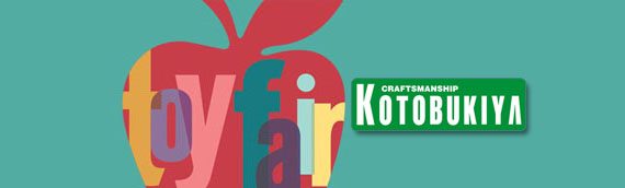 Toy Fair 2017 : Kotobukiya