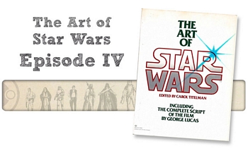 The Art of Star Wars Episode IV