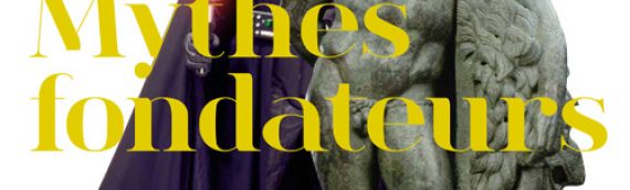 Exposition – Mythes fondateurs, d’Hercule à Dark Vador