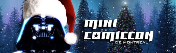 Mini Comic Con de Montréal : c’est ce week-end !