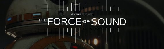 “The Force Of Sound” – Le documentaire sur  Skywalker Sound par ABC