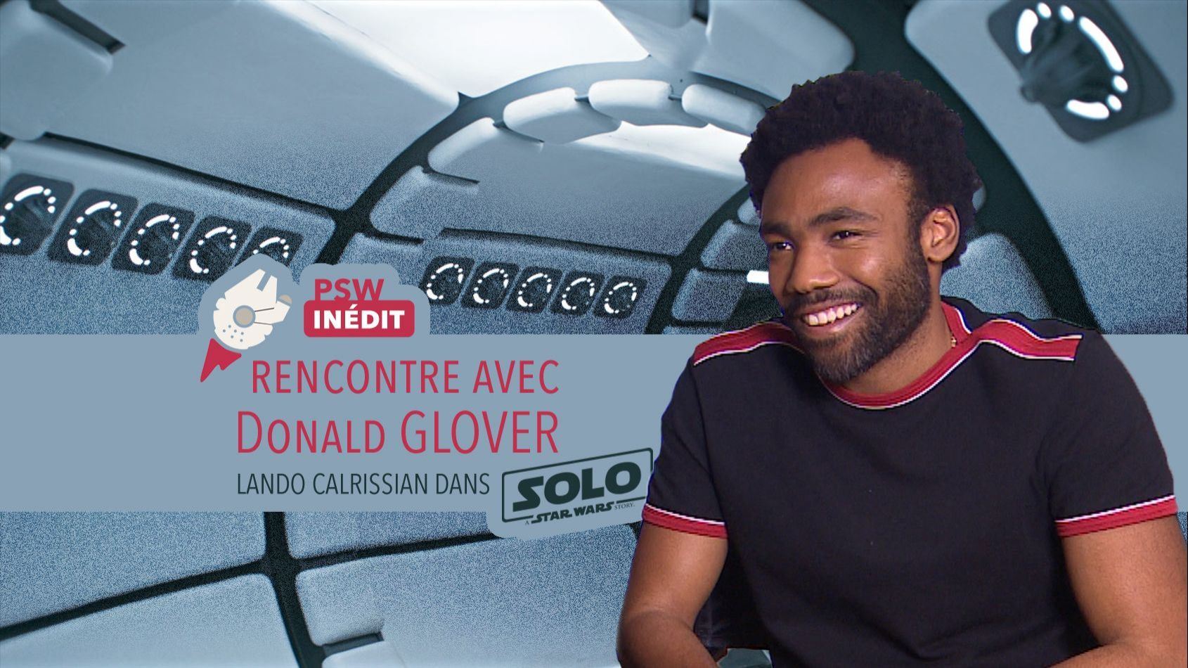 Interview de Donald Glover alias Lando Calrissian dans Solo  A Star Wars Story