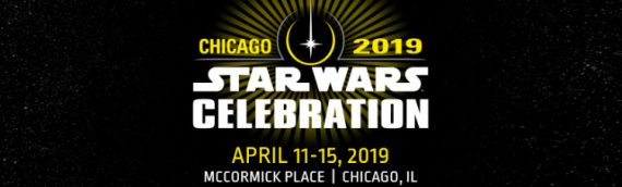 Star Wars Celebration 2019 : le lieu et les dates révélés !