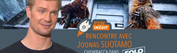 Interview – Joonas Suotamo alias Chewbacca dans Solo
