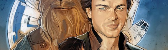 MARVEL – Solo: A Star Wars Story aura le droit a son comics