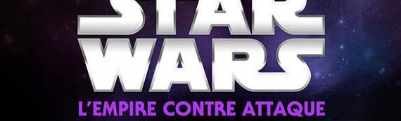 Star Wars in Concert mais au cinéma et dans l’Est