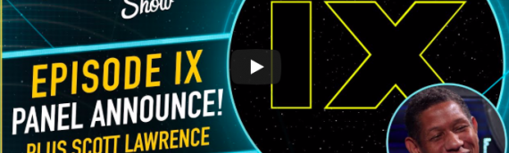 The Star Wars Show – Zoom sur Star Wars Celebration