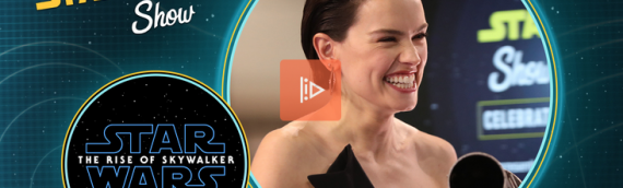 Star Wars Show : Entretient avec les acteurs de Star Wars: The Rise of Skywalker!