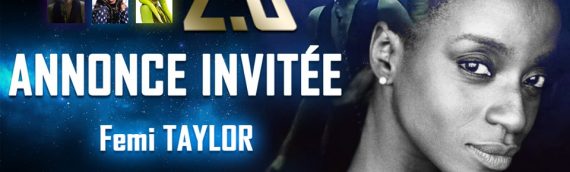 Expo Ch’tar Wars 2.0 – Femi Taylor sera de la partie