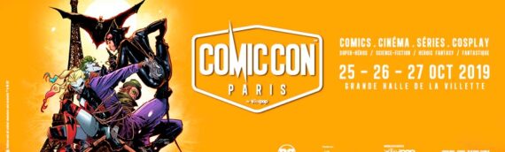 Paris Comic Con : Rendez-vous ce week-end à la halle de la Villette à Paris