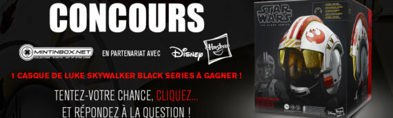 [CONCOURS] En attendant The Rise of Skywalker en partenariat avec HASBRO