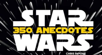 Livre : 350 Anecdotes sur l’ensemble de la saga