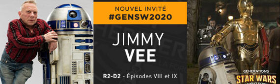 Générations Star Wars & Sci-Fi 2020 : Jimmy Vee sera le 3ème acteur présent cette année