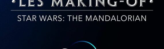 « Disney Les Making-Of : The Mandalorian » le 4 mai sur Disney+