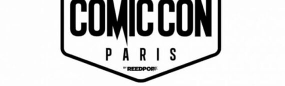 Dernière Minute – Le Comic Con de Paris est officiellement annulé