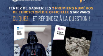 CONCOURS: En partenariat avec Altaya, les deux premiers numéros de l’Encyclopédie Star Wars à gagner