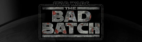 STAR WARS – The Bad Batch : La nouvelle série animée de DISNEY+