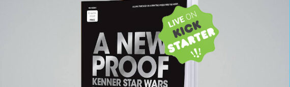 Nouvelle édition pour le livre « A NEW PROOF – Kenner Star Wars Packaging Design 1977-1979 »