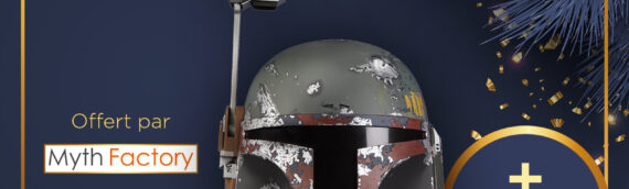 Calendrier de l’avent Star Wars de MINTINBOX – Jour 10 : Casque Black Series de Boba Fett et un bon d’achat de 15€ offert par la boutique Myth Factory