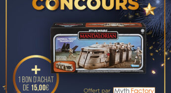 Calendrier de l’avent Star Wars de MINTINBOX – Jour 15 : Le transport de troupe Impérial Hasbro et un bon d’achat de 15€ offerts par la boutique Myth Factory