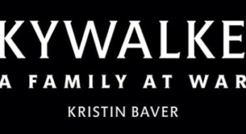 [Livre] : SKYWALKER: A FAMILY AT WAR, une biographie écrite par Kristin Baver