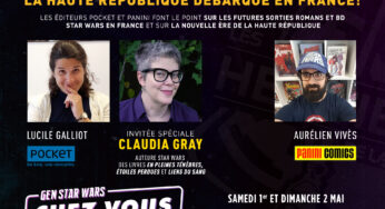 Générations Star Wars « Chez Vous » – La haute république à l’honneur chez Pocket et Panini et la présence de l’autrice Claudia Gray