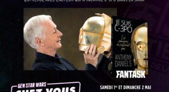 Générations Star Wars & Sci-Fi “Chez Vous”: Anthony Daniels sera de la partie !!