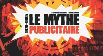 « Le Mythe Publicitaire 1978-1985 »