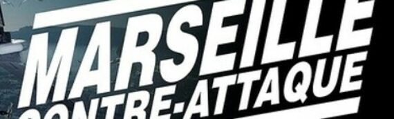 Exposition : Marseille contre-attaque à partir du 29 Juillet