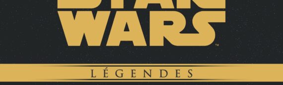 Panini Comics : « Star Wars Epic Collection » le retour des comics LEGENDE