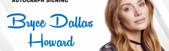 SWAU : Bryce Dallas Howard en dédicace