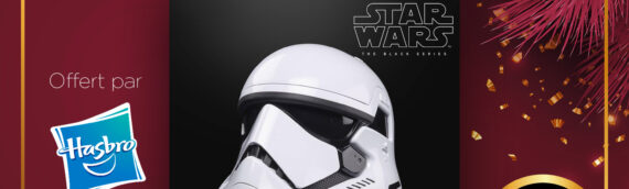 Calendrier de l’avent Star Wars : Jour 23 – Deux casques Black series « Stormtrooper First Order » offerts par HASBRO