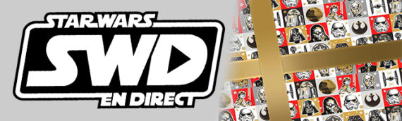 Star Wars en Direct – Idées cadeaux du staff