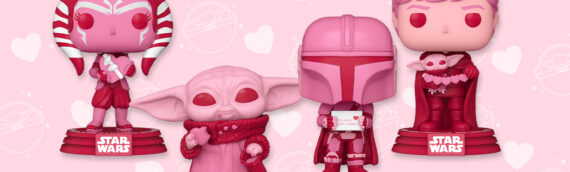 FUNKO POP – La gamme Star Wars Saint Valentin se dévoile officiellement