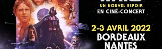 “Star Wars – A New Hope” en ciné concert à Bordeaux et Nantes les 2 et 3 avril