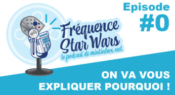 MINTINBOX lance son podcast « Fréquence Star Wars »