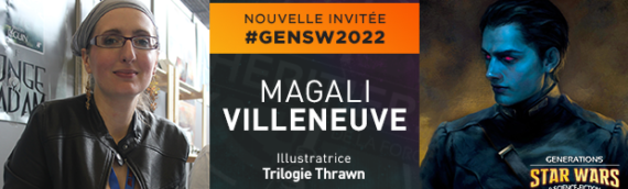 Générations Star wars & SF 2022 : L’illustratrice Magali Villeneuve sera présente