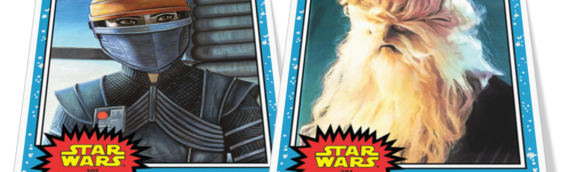 Topps Star wars Living set : Oppo Rancisis et Fennec Shand pour cette nouvelle semaine