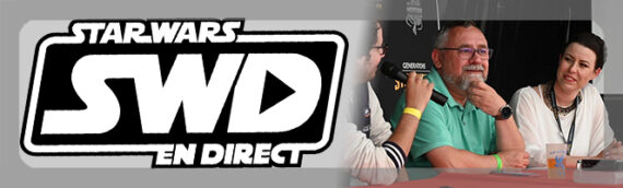 Star Wars en Direct – Édition spéciale – Ce que Star Wars représente dans nos vies