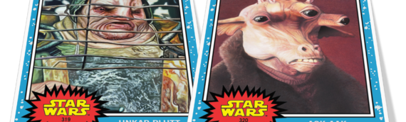 Topps – Living set : Unkar Plutt et Ask Aak pour cette nouvelle semaine