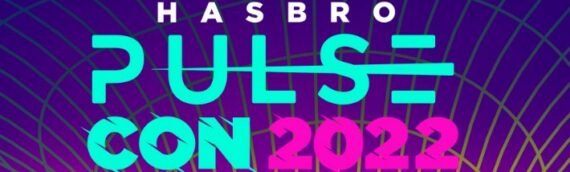 Hasbro Pulse Con 2022 : Le 30 septembre et le 1er octobre