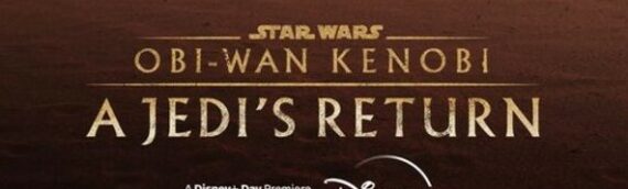 Disney + : Le Making of de la série Obi-Wan pour le 8 Septembre