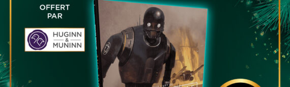 CONCOURS – Calendrier de l’avent : Jour 13 : Trois livres “Art of Rogue One” offerts par Huginn & Muninn